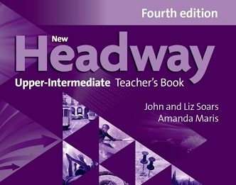New Headway Upper-Intermediate 4th Edition Teacher Book New Headway Upper-Intermediate 4th Edition Teacher Book