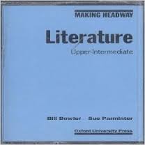 Making Headway Literature Upper-Intermediate Making Headway Literature Upper-Intermediate