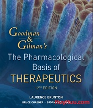 Goodman and Gilman The Pharmacological Basis of Therapeutics 12th Edition Goodman and Gilman The Pharmacological Basis of Therapeutics 12th Edition