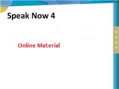 Speak Now 4 Online Materials Speak Now 4 Online Materials