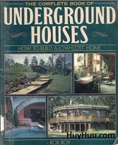 The Complete Book Of Underground Houses - How To Build A Low Cost Home free