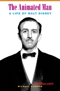 The Animated Man - A Life of Walt Disney The Animated Man - A Life of Walt Disney