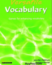 Versatile Vocabulary Games for Enhancing Vocabulary Versatile Vocabulary Games for Enhancing Vocabulary