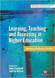 Learning Teaching and Assessing in Higher Education Developing Reflective Practice