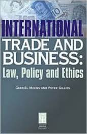 International Trade and Business Law Policy and Ethics International Trade and Business Law Policy and Ethics