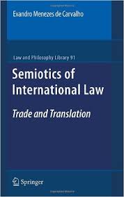 Semiotics of International Law - Trade and Translation Semiotics of International Law - Trade and Translation