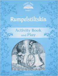 Classic Tales Level 1 Rumpelstiltskin Activity Book and Play Classic Tales Level 1 Rumpelstiltskin Activity Book and Play