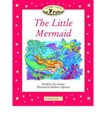 Classic Tales Level Elementary 1 The Little Mermaid