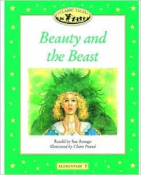 Classic Tales Level Elementary 3 Beauty and the Beast