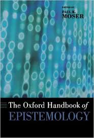 The Oxford Handbook of Epistemology