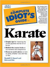 The Complete Idiots Guide to Karate