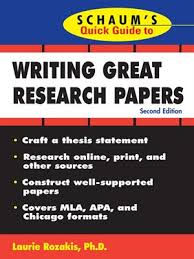 Schaums Quick Guide to Writing Great Research Papers Second Edition Schaums Quick Guide to Writing Great Research Papers Second Edition