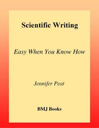 Scientific Writing - Easy When You Know How Scientific Writing - Easy When You Know How
