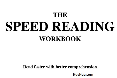 The Speed Reading Workbook - Read faster with Better Comprehension
