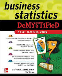 Business Statistics Demystified