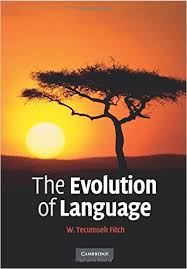 The Evolution of Language - W.Tecumseh Fitch The Evolution of Language - W.Tecumseh Fitch