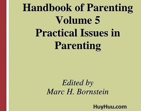 Handbook of Parenting 2nd Edition Vol 5 - Practical Issues in Parenting Handbook of Parenting 2nd Edition Vol 5 - Practical Issues in Parenting