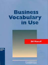 Business Vocabulary in Use is a new addition to the best Business Vocabulary in Use is a new addition to the best
