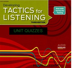 Developing Tactics for Listening 3rd Edition Unit Quizzes Developing Tactics for Listening 3rd Edition Unit Quizzes