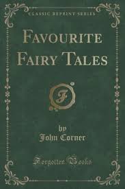 Favourite Fairy Tales by John Corner Favourite Fairy Tales by John Corner