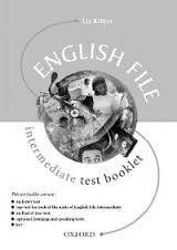 English File Intermediate Test Booklet English File Intermediate Test Booklet