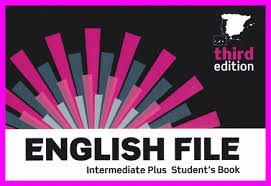 English File Intermediate Plus 3rd Edition Students Book English File Intermediate Plus 3rd Edition Students Book