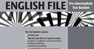 New English File Pre-Intermediate Test Booklet New English File Pre-Intermediate Test Booklet