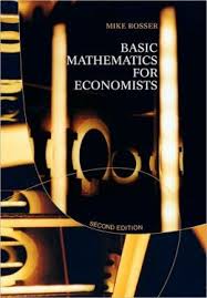 Basics Mathematics for Economist Basics Mathematics for Economist