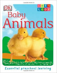 Lets Look at Baby Animals Lets Look at Baby Animals