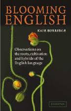 Blooming English - Kate Burridge Cambridge University Press 2004 Blooming English - Kate Burridge Cambridge University Press 2004