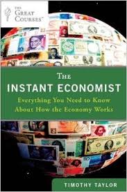The Instant Economist Everything You Need to Know About How the Economy Works The Instant Economist Everything You Need to Know About How the Economy Works