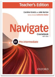 OXFORD Navigate B1 Pre-Intermediate Coursebook Teachers Edition OXFORD Navigate B1 Pre-Intermediate Coursebook Teachers Edition