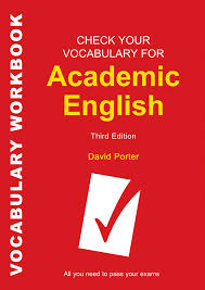 Check Your English Vocabulary for Academic English 3rd Edition Check Your English Vocabulary for Academic English 3rd Edition