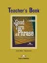 A Good Turn of Phrase - Advanced Idioms Practice Teachers Book A Good Turn of Phrase - Advanced Idioms Practice Teachers Book