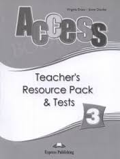 Access 3 Teacher Resource Pack and Tests Access 3 Teacher Resource Pack and Tests