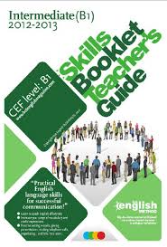 Hot English Skills Booklet Intermediate B1 2012-2013 Teachers Guide Hot English Skills Booklet Intermediate B1 2012-2013 Teachers Guide