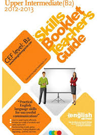 Hot English Skills Booklet Upper-Intermediate B2 2012-2013 Teachers Guide Hot English Skills Booklet Upper-Intermediate B2 2012-2013 Teachers Guide