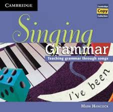 CAMBRIDGE Singing Grammar - Teaching Grammar through Songs Class Audio CDs CAMBRIDGE Singing Grammar - Teaching Grammar through Songs Class Audio CDs