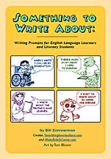Something To Write About - Writing Prompts for English Language Learners and Literacy Students Something To Write About - Writing Prompts for English Language Learners and Literacy Students