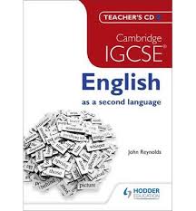 Cambridge IGCSE English as a Second Language Cambridge IGCSE English as a Second Language