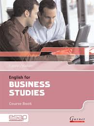 English for Business Studies in Higher Education Studies Course Book English for Business Studies in Higher Education Studies Course Book
