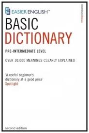 Easier English Basic Dictionary Pre-Intermediate Second Edition Easier English Basic Dictionary Pre-Intermediate Second Edition
