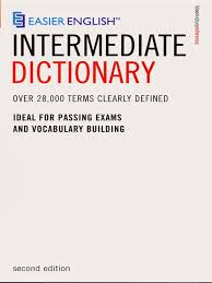 Easier English Intermediate Dictionary Second Edition Easier English Intermediate Dictionary Second Edition