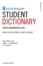 Easier English Student Dictionary Upper-Intermediate Second Edition