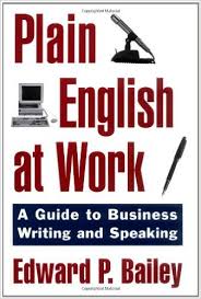 Plain English at Work A Guide to Writing and Speaking Plain English at Work A Guide to Writing and Speaking