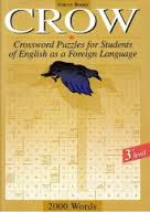Crow - Crossword Puzzles for Students of English as a Foreign Language 2000 Words 3rd Level Crow - Crossword Puzzles for Students of English as a Foreign Language 2000 Words 3rd Level