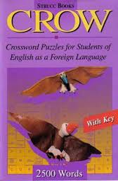 Crow - Crossword Puzzles for Students of English as a Foreign Language 2500 Words 4th Level Crow - Crossword Puzzles for Students of English as a Foreign Language 2500 Words 4th Level
