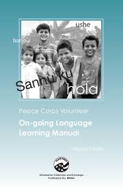 Peace Corps Volunteer On-Going Language Learning Manual Peace Corps Volunteer On-Going Language Learning Manual