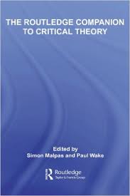 The Routledge Companion to Critical Theory - Routledge The Routledge Companion to Critical Theory - Routledge