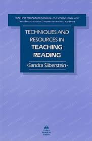 Techniques and Resources in Teaching Reading Techniques and Resources in Teaching Reading